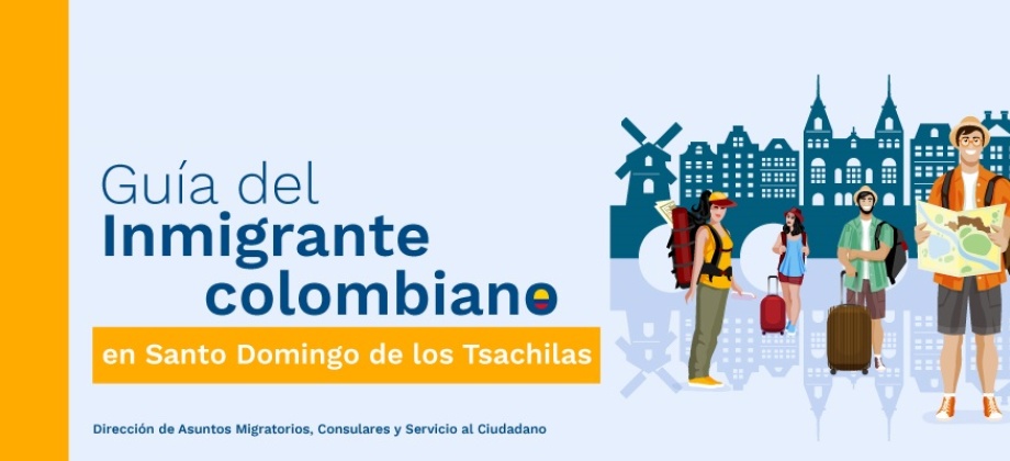 Guía del inmigrante colombiano en Santo Domingo de los Tsachilas