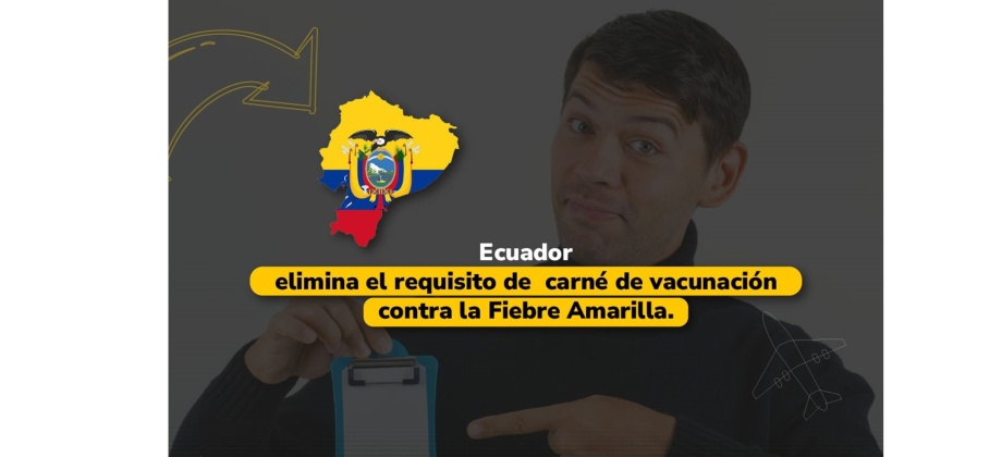 El Gobierno de Ecuador suspendió el requisito de vacuna contra la fiebre amarilla para ingresar a su territorio