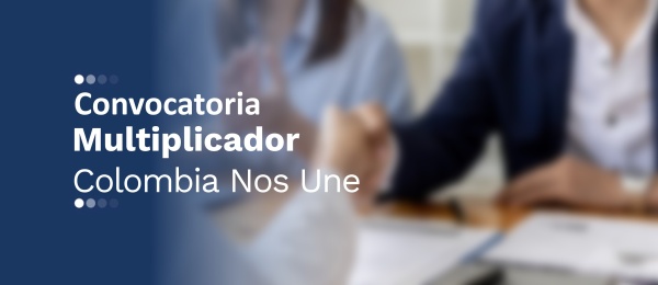 El Consulado de Colombia en Santo Domingo de los Tsáchilas abre convocatoria pública para la contratación del Multiplicador de Colombia Nos Une